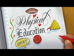 HOW TO WRITE PHYSICAL EDUCATION'S FRONT PAGE DESIGN IN STYLISH CALLIGRAPHY