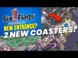 This Would CHANGE Six Flags Over Georgia FOREVER! 🔥