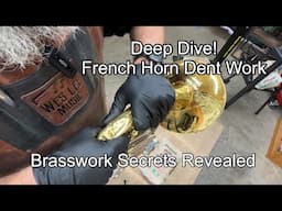 In Depth French Horn Dent Techniques, band instrument repair, Wes Lee Music Repair