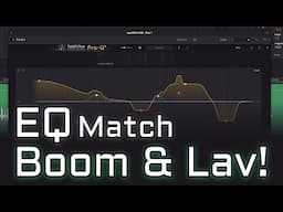 EQ Match Your Boom and Lav Mic