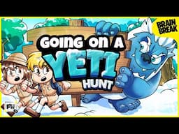 Going on a Yeti Hunt! (Sing🎶, Move🕺 & Escape🏃‍♀️💨!)