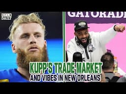 Cooper Kupp’s Trade Market, Vibes in New Orleans and Remembering Chris Wesseling