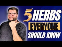 Clinical Herbalist Reveals TOP 5 Herbs To Learn!