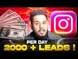 How To Generate 2000+ Leads Daily From Instagram | Organic Lead Generation Formula [FULL DETAILS]