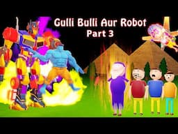 Gulli Bulli Aur Robot Part 3 | Gulli Bulli Aur Baba | Cartoon | Horror Story | Zombies Alien Cartoon