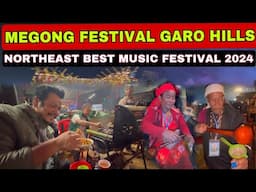 MEGONG FESTIVAL 2024, Garo Hills Meghalaya, The Best Music Festival of Northeast in 2024