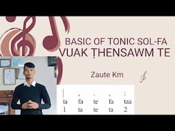 Basic of Tonic Solfa || Vuak Thensawm || Zaute Km || Solfa Zirna