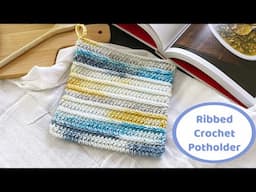 How to Crochet a Ribbed Textured Potholder - Complete Tutorial - Potholder #6 in PGCAL2024