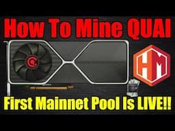 GPU Miners QUAI MAINNET IS LIVE!!! - How To Mine Quai