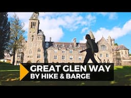 Scotland's Great Glen Way by Hike & Barge