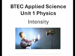 BTEC Applied Science: Unit 1 Intensity