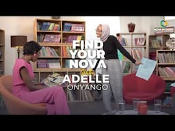 Find your Nova - With Adelle Onyango