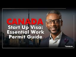 Canada Startup Visa: Essential Work Permit Guide