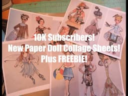 10K Subscribers! More Paper Doll collage sheets + Another FREEBIE ❤️