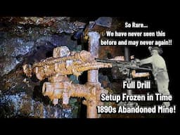 "Holy Grail" of Mine Exploration Found Full Rock Drill Setup Frozen in Time!! 1890s Abandoned  Mine