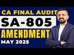 SA 805 | SA 805 Amendment | CA Final SA 805 | CA Final Amendments Part 2 | Neeraj Arora