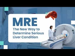 MRE the Secret to Identifying Hidden Liver Damage