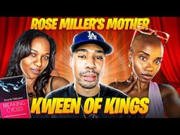 INTERVIEW: ROSE MILLER'S MOTHER SHARES HER CYCLES OF ABUSE @kweenofkings