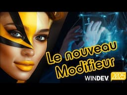 WINDEV Tour 2025 : Le nouveau modifieur