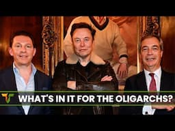 Why Billionaires Back Farage & Reform UK Party Ltd