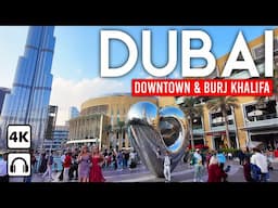 DUBAI, UAE 🇦🇪 Downtown & Burj Khalifa | 4K Walking Tour