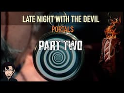 Late Night with the Devil (2023): Portals | Part 2 of 2