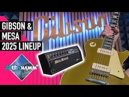 NEW Gibson Guitars & Mesa Amps | #ThoNAMM25