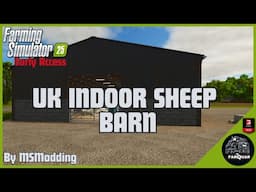 UK INDOOR SHEEP BARN By MSModding (Early Access) | Farming Simulator 25 | FS 25