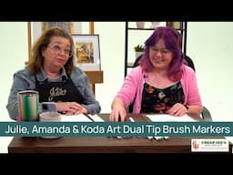 Cheap Joe's 2 Minute Art Tips - Julie, Amanda, and Koda Art Dual Tip Brush Markers