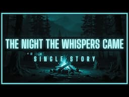 The Night the Whispers Came | Single Story | Camping Horror Story @RavenReads