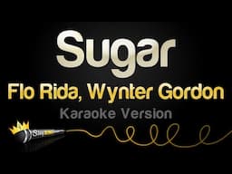 Flo Rida, Wynter Gordon - Sugar (Karaoke Version)