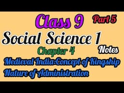 State Syllabus Class 9 Social Science /Chapter 4 Medieval India Concept of Kingship Part 5/Notes