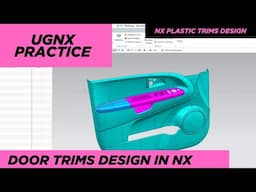 DOOR TRIMS DESIGN USING NX 12 I AUTOMOTIVE PRODUCT DESIGN TRAINING LIVE VIA ZOOM 100 DAYS 7977508768