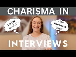 Charisma: Learn It. Nail the Interview | How to be Charismatic in Interviews