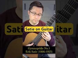 Gymnopédie No.1 by Erik Satie on Classical Guitar #classicalguitar #guitar