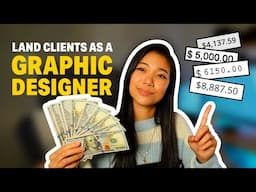 How to Land Clients + Make Money as a Graphic Designer in 2025