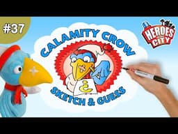 Heroes of the City – EP37 Sketch & Guess with Calamity Crow