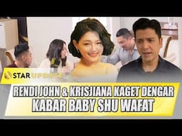 RENDI JOHN & KRISJIANA KAGET DENGAR KABAR BARBIE SHU ARTIS ANGKATAN 90AN MENINGGAL | STAR UPDATE