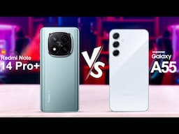 Xiaomi Redmi Note 14 Pro+ VS Samsung Galaxy A55: Which Should You Buy?