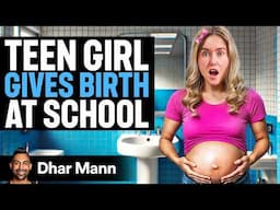 TEEN GIRL Gives Birth Inside School | Dhar Mann Studios