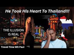 Passport  Bro Took His Heart To Pattaya, Thailand & This Happened