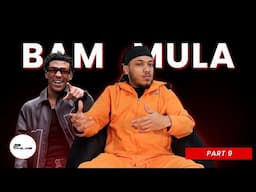 Bam Mula On Famous Richard : "I See Him, THAT'S HIS A**" (P9)