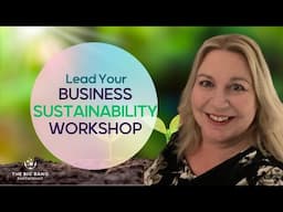 Lead A Sustainability Workshop for Your Business