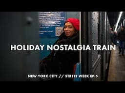 Photographing the Holiday Nostalgia Train in New York City // Street Week Episode 5