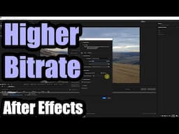 How to increase the Bitrate in After Effects (Profile, Main to High, 240 to 2000 Mbps, H.264)