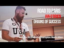 Road to Paris: Ian O'Brien Origins of Success