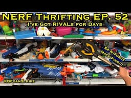 KBFoamStrike's NERF THRIFTING Vlog EP. 52: I've Got RIVALs for Days - NForce, Nemesis Find & MORE!!!