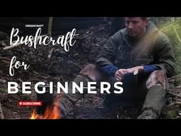 Bushcraft for Beginners - Introduction