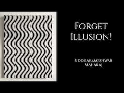 Siddharameshwar Maharaj  ~ Forget Illusion!  ~  Nisargadatta's Guru - Advaita