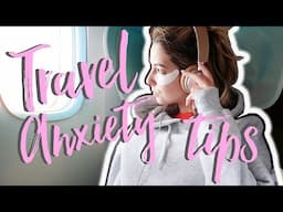 My Travel Anxiety Tips | Zoella